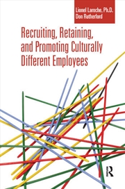 Buy Recruiting, Retaining and Promoting Culturally Different Employees
