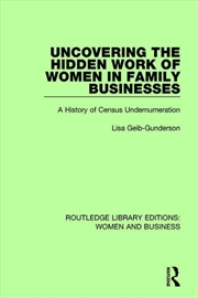 Buy Uncovering the Hidden Work of Women in Family Businesses