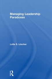 Buy Managing Leadership Paradoxes