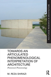 Buy Towards an Articulated Phenomenological Interpretation of Architecture