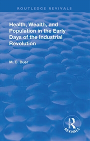 Buy Revival: Health, Wealth, and Population in the early days of the Industrial Revolution (1926)