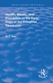 Buy Revival: Health, Wealth, and Population in the early days of the Industrial Revolution (1926)
