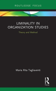 Buy Liminality in Organization Studies