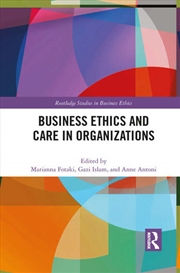 Buy Business Ethics and Care in Organizations
