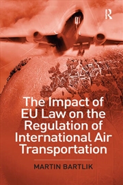 Buy The Impact of EU Law on the Regulation of International Air Transportation