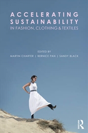Buy Accelerating Sustainability in Fashion, Clothing and Textiles