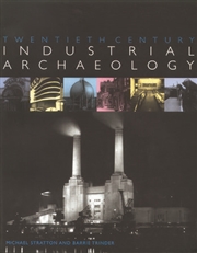 Buy Twentieth Century Industrial Archaeology