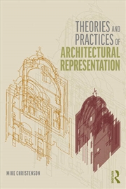 Buy Theories and Practices of Architectural Representation