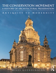 Buy The Conservation Movement: A History of Architectural Preservation