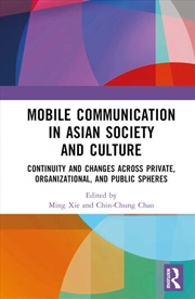 Buy Mobile Communication in Asian Society and Culture