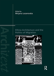 Buy Ethno-Architecture and the Politics of Migration