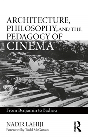 Buy Architecture, Philosophy, and the Pedagogy of Cinema