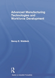 Buy Advanced Manufacturing Technologies and Workforce Development
