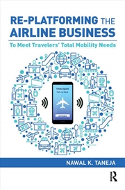 Buy Re-platforming the Airline Business