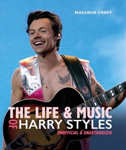 Buy The Life and Music of Harry Styles