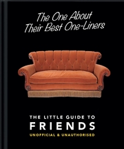 Buy The One About Their Best One-Liners: The Little Guide to Friends