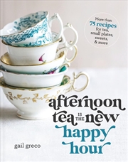 Buy Afternoon Tea is the New Happy Hour