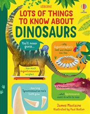 Buy Lots of Things to Know About Dinosaurs