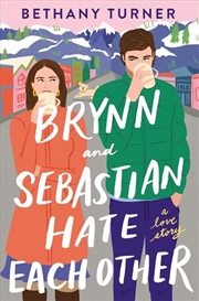 Buy Brynn And Sebastian Hate Each Other