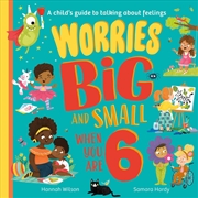Buy Worries Big and Small When You Are 6