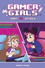 Buy Gamer Girls: Gnat vs. Spyder