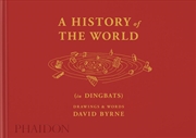 Buy A History of the World (in Dingbats)