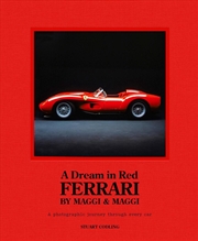 Buy A Dream in Red - Ferrari by Maggi & Maggi