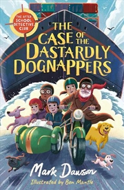 Buy The After School Detective Club: The Case of the Dastardly Dognappers