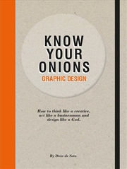 Buy Know Your Onions: Graphic Design