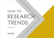 Buy How to Research Trends Workbook