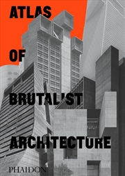 Buy Atlas of Brutalist Architecture