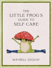 Buy The Little Frog's Guide to Self-Care
