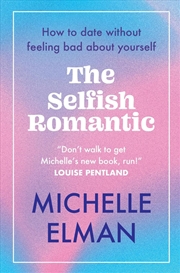Buy The Selfish Romantic