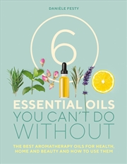 Buy 6 Essential Oils You Can't Do Without