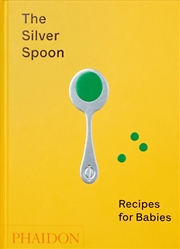 Buy The Silver Spoon: Recipes for Babies