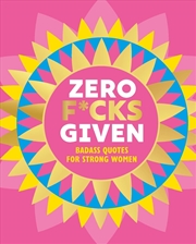 Buy Zero F*cks Given