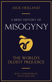 Buy A Brief History of Misogyny