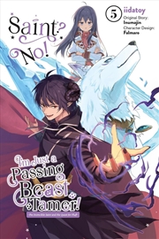 Buy Saint? No! I'm Just a Passing Beast Tamer!, Vol. 5
