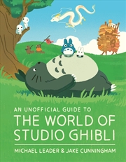 Buy An Unofficial Guide to the World of Studio Ghibli