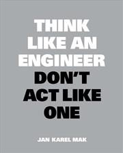 Buy Think Like an Engineer, Don't Act Like One