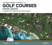 Buy The World's Greatest Golf Courses From Above