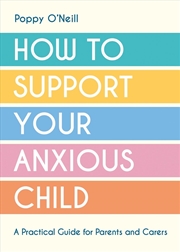 Buy How to Support Your Anxious Child