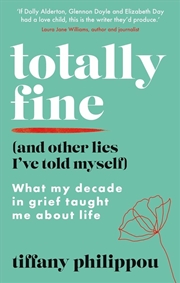 Buy Totally Fine (And Other Lies I've Told Myself)