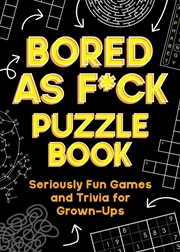 Buy Bored As F*ck Puzzle Book