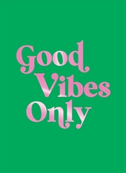 Buy Good Vibes Only