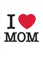 Buy I Love Mum
