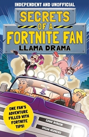 Buy Secrets of a Fortnite Fan: Llama Drama (Independent & Unofficial)