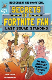 Buy Secrets of a Fortnite Fan: Last Squad Standing (Independent & Unofficial)