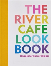 Buy The River Cafe Look Book: Recipes For Kids Of All Ages