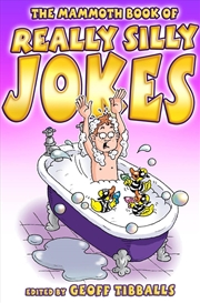 Buy The Mammoth Book of Really Silly Jokes